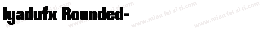 Iyadufx Rounded字体转换